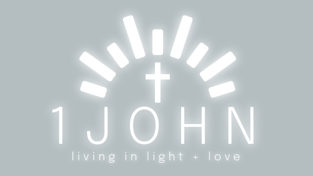 2024 - I, II, III John - Living in Light + Love