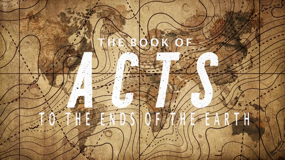 2025 - Acts - To the Ends of the Earth